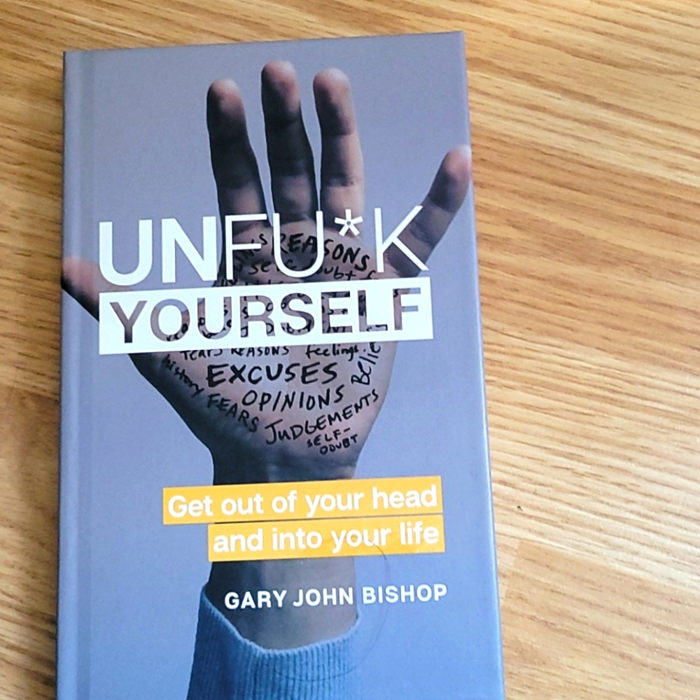 Unfu*k Yourself by Gary John Bishop
